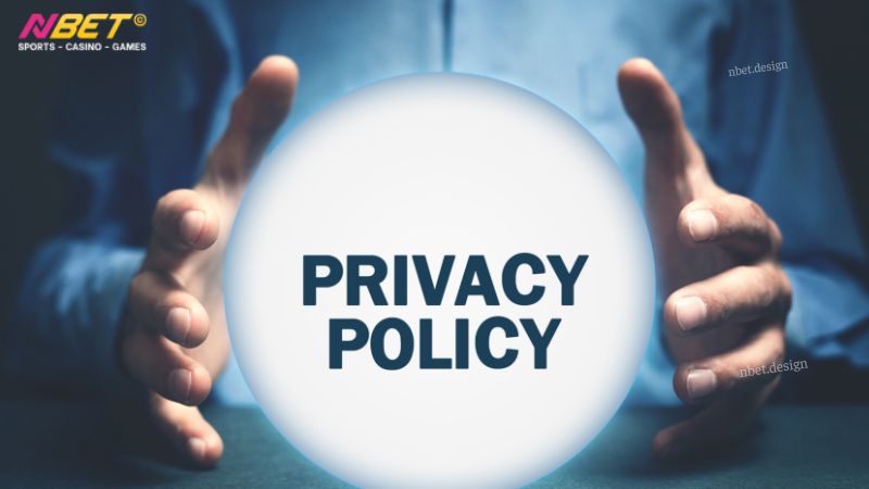 Nội dung quan trọng trong chính sách bảo mật Nbet