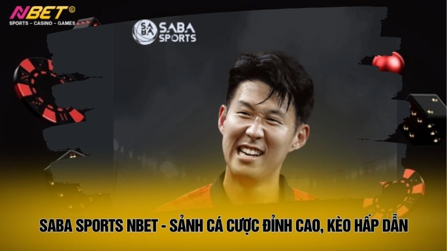Saba sports Nbet - Sảnh cá cược đỉnh cao, kèo hấp dẫn