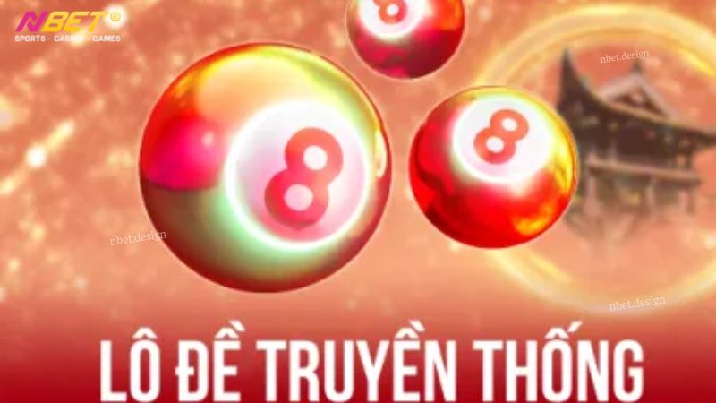 Lý do nên tham gia lô đề Nbet hiện nay